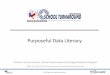 Purposeful Data Literacy - Region One ... Purposeful Data Literacy Division of Instructional, School