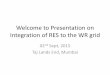 Welcome to Presentation on Integration of RES to the WR grid · Welcome to Presentation on Integration of RES to the WR grid 02nd Sept, 2015 Taj Lands End, Mumbai . Injection of Renewable
