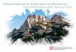 Parque Natural de la Montaña de Montserrat Montserrat ...€¦ · Queridos visitantes: Os encontráis en el Parque Natural de la Montaña de Montserrat, un espacio protegido por