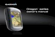 owner’s manual - Garmin InternationalOregon Series Owner’s Manual i Introduction Introduction This manual provides instructions for using the following products: Oregon™ 200