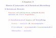 Chapter 8 Basic Concepts of Chemical Bonding Chemical Bonds … · 2016-11-02 · Chapter 8 Basic Concepts of Chemical Bonding Chemical Bonds forces of attraction which hold atoms
