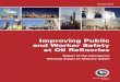 Improving Public and Worker Safety at Oil …...Improving Public and Worker Safety at Oil Refineries A. Introduction On August 6, 2012, the Chevron refinery in Richmond, California,