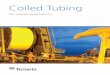 Coiled Tubing - Tenaris · 3 COILED TUBING Tenaris 2 Tenaris Since 1994, Tenaris has been producing a range of subsea tubular products tailored to the specific demands of an expanding