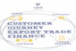 Export Trade Finance - Customer Journey Booklet Trade...Export Trade Finance - Customer Journey Booklet Created Date: 12/7/2017 1:48:24 PM 