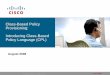 Class-Based Policy Provisioning: Introducing Class-Based ... · What is a class of traffic? A class is any traffic stream of interest. Identify traffic streams by matching some criteria,