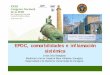 EPOC, comorbilidades e inflamación sistémica · 2015-11-10 · • EPOC e inflamación EPOC, inflamación y comorbilidad. XXXII Congreso Nacional de la SEMI. Maspalomas 26-29 octubre