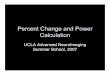 UCLA Advanced NeuroImaging Summer School, 2007mumford.fmripower.org/mumford_per_ch_power_1per_pg.pdfUCLA Advanced NeuroImaging Summer School, 2007 Outline •Calculating %-change –How