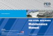 PEB STEEL BUILDINGS Maintenance Manual...PEB STEEL BUILDINGS Maintenance Manual A Guide for Building Owners A Guide for Building Owners HCMC (HEAD OFFICE) VIETNAM OFFICE FACTORIES