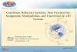 Coordinate Reference Systems: Best Practices for Assignment, … · 2017-04-19 · Geospatial Data, and Mapping Sciences Coordinate Reference Systems: Best Practices for Assignment,