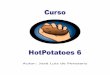 tutorial Hot Potatoes - WordPress.com...Tutorial de Hot Potatoes 6. Realizado por José Luis de Perosanz 5 y aceptamos con lo que ya tenemos las instrucciones en español que no sé