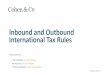 Inbound and Outbound International Tax Rules€¦ · 2018-07-31  · Inbound and Outbound International Tax Rules PRESENTED BY: › TRACY MONROE, CPA, MT, PARTNER › RAY POLANTZ,