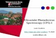 Ultraviolet Photoelectron Spectroscopy (UPS)-1 Info/571-UPS-Lecture1_005 Scudiero.pdf · Photoelectron spectroscopy is the most powerful and versatile technique to study the. electronic