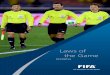 Laws of the game 2013-14 - FIFA...Laws of the Game in English, French, German and Spanish. If there is any ... 6 1 – The Field of Play 15 2 – The Ball 17 3 – The Number of Players