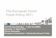 The European Union Trade Policy 2011trade.ec.europa.eu/doclib/docs/2011/april/tradoc_147773.pdf · The European Union Trade Policy 2011. 2 Context • Globalisation ... Anti-dumping