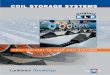 COIL STORAGE SYSTEMS storage systems...Whether you want to store hot rolled, cold rolled, galvanized, painted or tin-plate (slit) coils, whether you want to store them single level