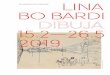 LINA DOSSIER DE PRENSA BO BARDI 15.2—26.5 2019 · que solo un número reducido de sus proyectos arquitectónicos fue ejecutado, Bo Bardi fue muy prolífica en el campo del mobiliario,