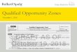 Qualified Opportunity Zones2 • Opportunity Zones provide capital gains relief to investors who invest gains from prior investments into a Qualified Opportunity Fund, which uses the
