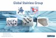 Global Stainless Groupglobalstainless.mx/wp-content/uploads/2017/01/PRESENT.GLOBAL.pdf1 Global Stainless Steel Inc. tiene comercializando Productos Planos y Largos por 20 años. 2