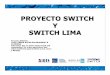 PROYECTO SWITCH Y SWITCH LIMA - SWITCH Training · Proyecto SWITCH Sustainable Water Management Improves Tomorrow’s Cities’ Health (Manejo Sostenible del Agua para Mejorar la