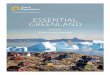 ESSENTIAL GREENLAND · your Expedition Team will teach you about the wildlife and storied history of Greenland, its fascinating geology, ecology and climate, and the incredible sights
