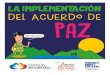 LA IMPLEMENTACIÓN DEL ACUERDO DE PAZviva.org.co/cajavirtual/svc0616/pdfs/Bien_Explicadito_2018.pdf · para la implementación del Acuerdo de Paz, especialmente de instrumentos para