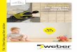 The easy solution for fixing tiles and stones. fixing and care solution... · The easy solution for fixing tiles and stones. Tile \ Stone fixing and Care solutions Presenting Weber