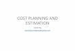 COST PLANNING AND ESTIMATION - Trent Global...Teaching Scheme DATE CHAPTER 11 April 2016 1. Overview of Cost Planning 13 April 2016 2. Cost Planning Techniques 3. Approximate Estimating