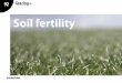 Soil fertility - Teagasc · 2019-10-01 · be right is soil fertility. The three key requirements when it comes to soil fertility are phosphorous (P) potassium (K) and having soil