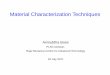 Material Characterization Techniques · Material Characterization Techniques Aniruddha Bose PLSC Division, Raja Ramanna Centre for Advanced Technology ... Nb Hydride ppt –Q disease