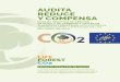 AUDITA REDUCE Y COMPENSA - LIFE FOREST CO2 · Audita, reduce y compensa: Manual práctico de gestión de huella de carbono a través de sumideros forestales para empresas, organizaciones