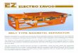 Belt Magnetic Separator - Electro Zavod ... ELECTRO ZAVOD= BELT TYPE MAGNETIC SEPARATOR Magnetic separation is a continuous process by which magnetic material is separated from non-magnetic