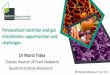 Personalised nutrition and gut microbiome: opportunities ... Maria Traka.pdf · Dr Maria Traka Deputy Head of UK Food Databanks Quadram Institute Bioscience IFST Spring Conference,