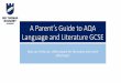 A Parent’s Guide to AQA Language and Literature …...AQA English Language GCSE (8700) Worth 50% of the English Language GCSE. There are 2 sections: Reading and Writing. • Students