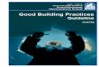 Good Building Practices - NunavutThe Good Building Practices Guideline (GBPG) contains performance guidelines, preferred materials or methods, and logistical considerations for the