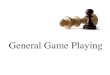 General Game Playing - Stanford Universitylogic.stanford.edu/ggp/lectures/lesson_01.pdf · Limitations of Game Playing for AI. General Game Players are systems able to ... 2010 -