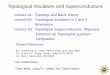 Topological Insulators and Superconductors · 2015-05-18 · Topology and Band Theory I. Introduction - Insulating State, Topology and Band Theory II. Band Topology in One Dimension