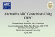 AlternativeABC Connections Using UHPC€¦ · AlternativeABC Connections Using UHPC By Mohamadreza Shafieifar, Ph.DCandidate AtorodAzizinamini, Ph.D., P.E., Director, ABC-UTC and
