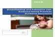 Breastfeeding and Substance Use: Evidence-based Practices ... · Mothers who are using opiates: Information is lacking on the safety of breastfeeding when moderate to high doses of
