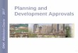 Planning and 2017 Development Approvals - Martin... · by-law to permit. AA Admission -2017 28 Zoning By-law. AA Admission -2017 29 Example: Zoning By-law. AA Admission -2017 30