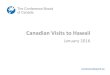 Canadian Visits to Hawaii · conferenceboard.ca Total Visits •On a year-over-year basis, Canadian visits to Hawaii fell by 11.8% in January 2016. •Canadians made almost 64 thousand