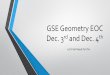GSE Geometry EOC · GSE Geometry EOC Dec. 3rd and Dec. 4th ... designation, scale score, and grade conversion score. 50f the total items, 52 items contribute to the CR score, for