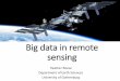 Big data in remote sensing · Neural Networks for tree species classification using Sentinel -2, NFI and Google Earth Engine (André Wästlund, SLU) ... Big Data Analytics on combining