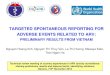 TARGETED SPONTANEOUS REPORTING FOR ADVERSE EVENTS …€¦ · TARGETED SPONTANEOUS REPORTING FOR ADVERSE EVENTS RELATED TO ARV: PRELIMINARY RESULTS FROM VIETNAM . Nguyen Hoang Anh,