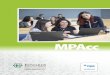 Master of Professional AccountingThe Master of Professional Accounting Program (MPAcc) is designed to prepare graduates for the world of professional accounting, with the knowledge