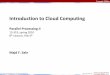 Introduction to Cloud Computingmsakr/15319-s10/lectures/lecture08.pdf · Dividing the problem into chunks/parts of work that can be ... The data given to the problem is divided into