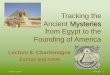 Tracking the Mysteries from Egypt to the Founding of Americathechristianmysteries.com/wp-content/uploads/2014/... · then raised to the office of king; the Merovingian dynasty replaced
