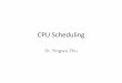 Chapter 5: CPU Schedulingfac-staff.seattleu.edu/zhuy/web/teaching/Fall10/CPSC341/...0 –RR with time quantum 8 milliseconds –Q 1 –RR time quantum 16 milliseconds –Q 2 –FCFS