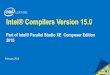 Intel® Compilers Version 15 · Why Use Intel® Compilers? Compatibility ! OS Support: Windows*, Linux*, OS X* (for OS/X , both traditional Intel C++ front end and CLANG version )