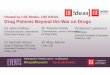Hosted by LSE Works: LSE IDEAS Drug Policies Beyond the War on Drugs · 2017-02-16 · Hosted by LSE Works: LSE IDEAS Drug Policies Beyond the War on Drugs Dr John Collins Executive