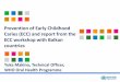Prevention of Early Childhood Caries (ECC) and report from ... · ECC workshop with Balkan countries Participants Albania, Bulgaria, Croatia, Romania, Serbia, Slovenia Current common